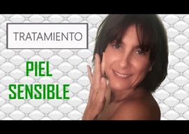 ¿Cómo tratar una piel sensible? (tutorial Eva Rogado)