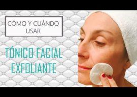 ¿Cuándo y cómo se usa un tónico facial exfoliante? (tutorial Eva Rogado)