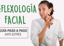 Reflexología Facial paso a paso – Controla la ansiedad y el estrés